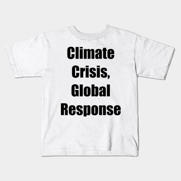 Climate Crisis, Environmental, Climate Change Kids T-Shirt by WyldbyDesign